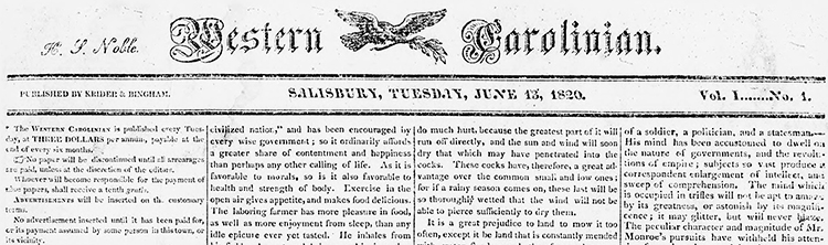 First edition of the Western Carolinian, June 13, 1820. Image from the State Archives of North Carolina. First edition of the Western Carolinian, June 13, 1820. Image from the State Archives of North Carolina.