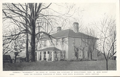 ""Roundabout"--home of Benjamin Cleveland." Image courtesy of the NC Office of Archives & History. 