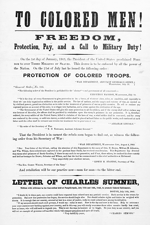 Advertisement to encourage men of color to join the Union army in 1863. Includes excerpts of relevant legislation and quotations from officials.
