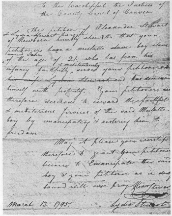Image of the March 1795 petition to the Court of Craven County, North Carolina, by Alexander and Lydia Stewart requesting the manumission of John Carruthers Stanly. Stanly was given his freedom on March 12, 1795. This image shows original handwriting on paper from the late 1700s. From the collection of the State Archives of North Carolina.