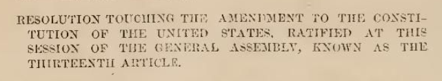Excerpt of a resolution addressing the Thirteenth Amendment. 