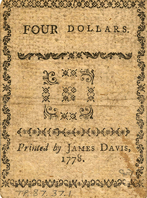 Four dollar bill printed by for the state of North Carolina by James Davis, 1778. Image from Tryon Palace. 