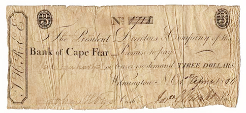 North Carolina scrip from the Bank of Cape Fear, 1801.  From the collections of the North Carolina Museum of History. 