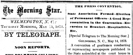 Report of the formation of the North Carolina Press Association in the May 15, 1873, Morning Star newspaper.