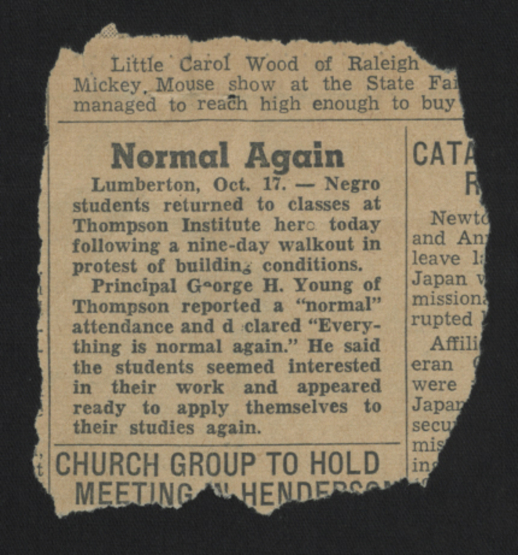 Correspondence to and from Nathan Carter Newbold's office, the Director of the Division of Negro Education for the North Carolina State Department of Public Instruction from 1913 to 1950. The folder contains correspondence and newspaper clippings on the Lumberton School Strike, a protest against poor conditions within the two designated African American schools in Lumberton, North Carolina.