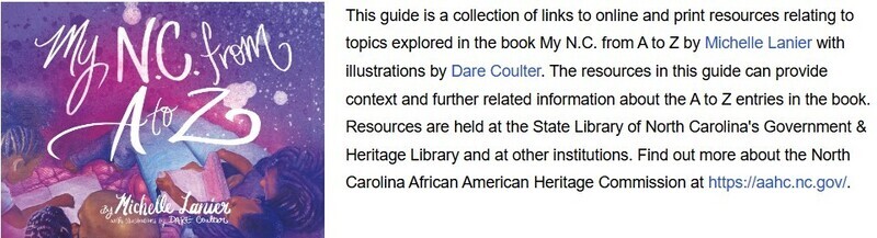 A collection of links to online and print resources relating to topics explored in the book My N.C. from A to Z by Michelle Lanier.