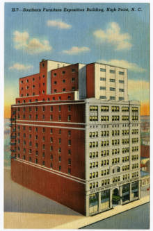 Southern Furniture Exposition Building, High Point, N.C. Available from North Carolina Postcard Collection, UNC-Chapel Hill.