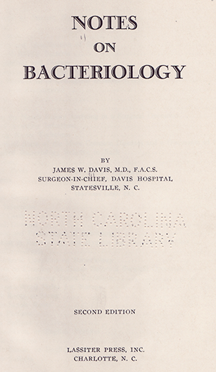 Title page of Notes on Bacteriology, a textbook for nurses written by Dr. James Wagner Davis. Image from the N.C. Government & Heritage Library.