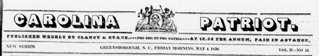 Image of masthead from the <i>Carolina Patriot,</i> May 4, 1838, published by Clancy and Evans.  From UNC-Greensboro Digital Collections.
