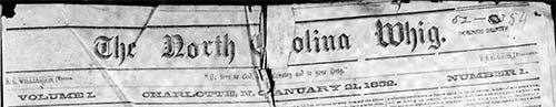 A clipping of the NC Whig newspaper. It is torn in the middle and details its print location in Charlotte NC.