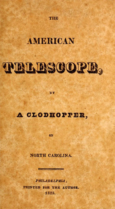 Title page from Joshua Lawrence's "The American Telescope by A Clodhopper of North Carolina," published 1825, Philadelphia.  Presented on Archive.org. 