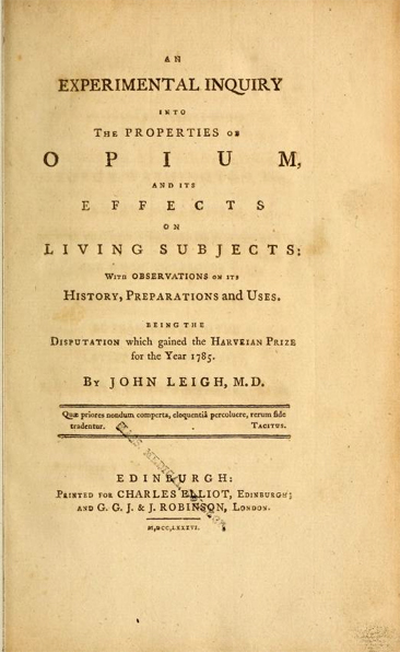 Title page to John Leigh, M.D.'s <i>An Experimental Inquiry Into the Properties of Opium</i>, published 1786 in Edinburgh. Presented on Archive.org. 