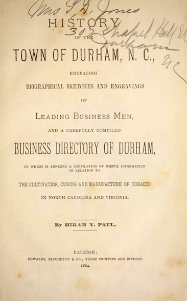 Title page of Hiram V. Paul's <i>History of the Town of Durham, N.C.,</i> published 1884 by Edwards, Broughton & Co., Raleigh, N.C.