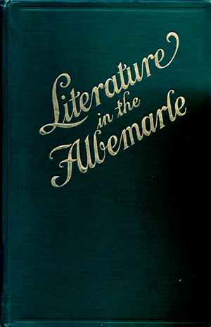 The cover of Bettie Freshwater Pool's 1915 collection, Literature in the Albemarle. Image from the N.C. Government & Heritage Library.