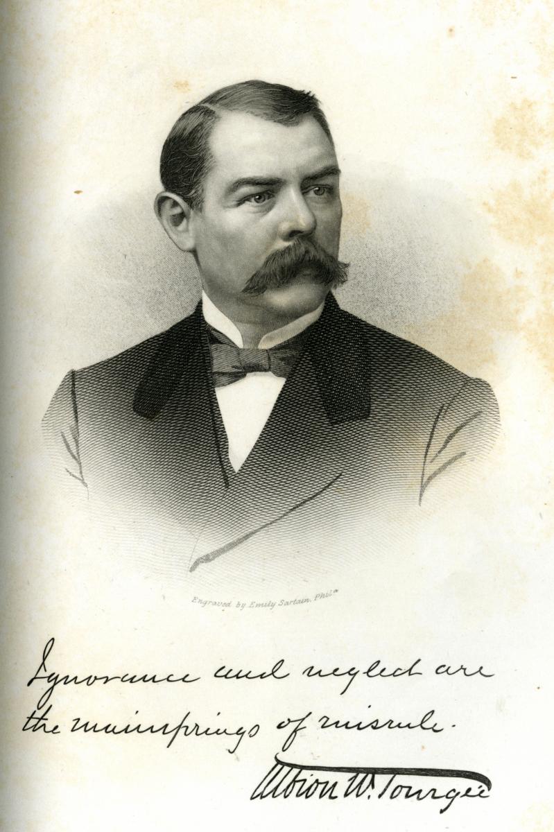 Engraved portrait of Albion W. Tourgée, with a facsimile of his signature and the quote in his hand, "ignorance and neglect are the mainsprings of misrule."  From Samuel A. Ashe's <i>Biographical History of North Carolina,</i> Volume 4, p. 440-441, published 1906 by Charles L. Van Noppen, Greensboro, North Carolina.  From the collections of the Government & Heritage Library, State Library of North Carolina. 