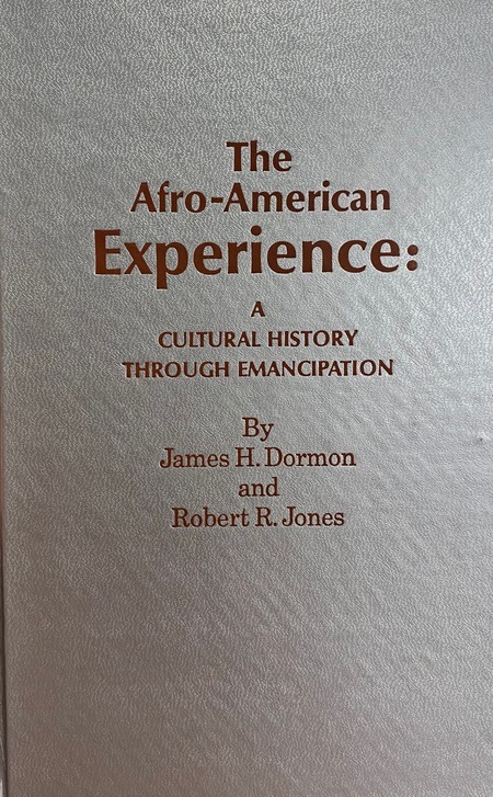 The Afro-American experience: a cultural history through emancipation