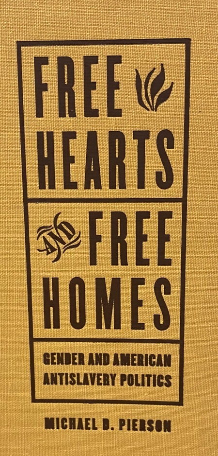 Free hearts and free homes : gender and American antislavery politics